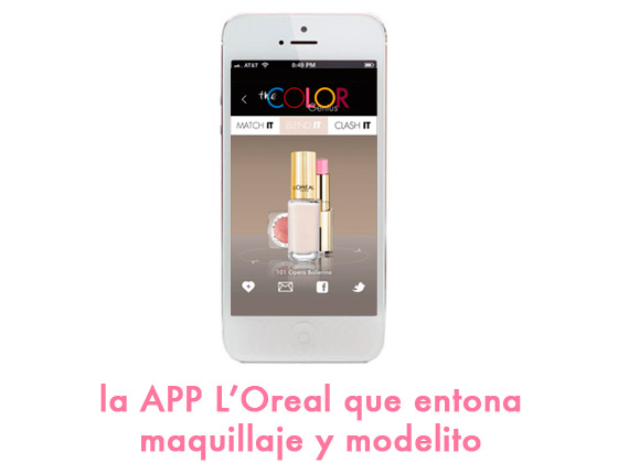 LA APP L’OREAL QUE ENTONA MAQUILLAJE Y MODELITO