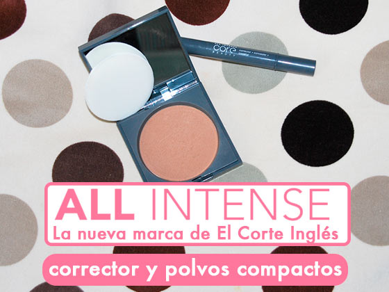 ALL INTENSE: CORRECTOR Y POLVOS COMPACTOS