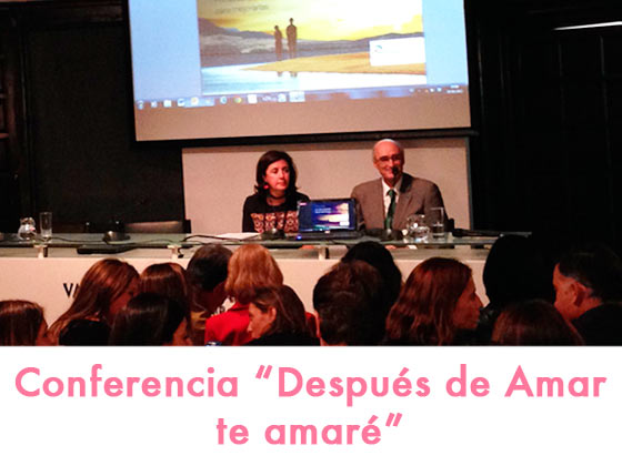 Conferencia “Después de amar te amaré”