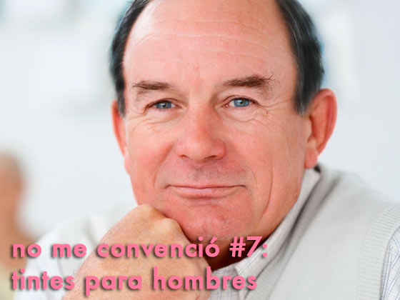 No me convenció #7: tintes para hombres