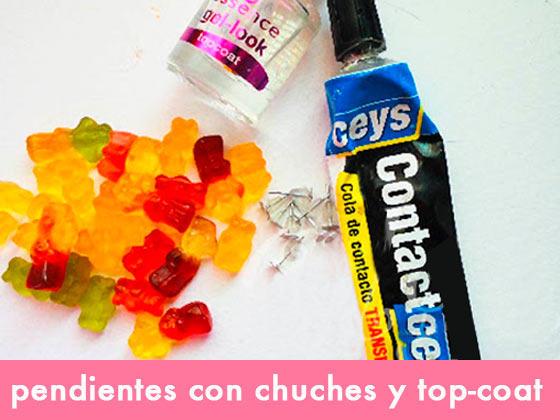 Pendientes con chuches y top coat