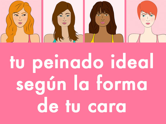 Tu peinado ideal según la forma de tu cara