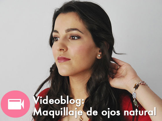 Videoblog: Maquillaje de Ojos Natural