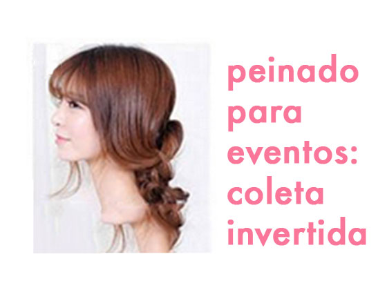 Peinado para eventos: Coleta Invertida