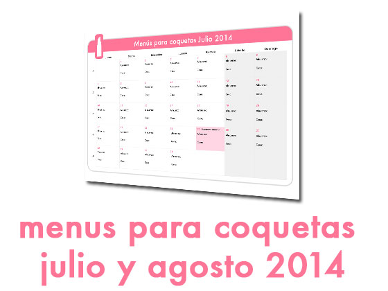 Menús para coquetas: julio y agosto 2014