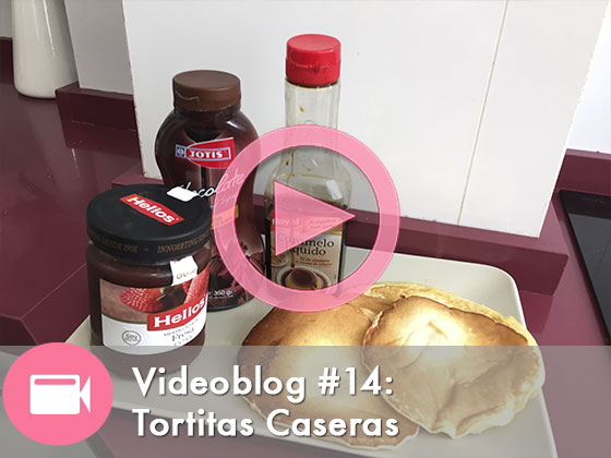 Videoblog #15: Tortitas Caseras