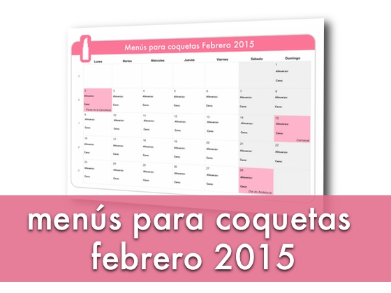 Menús para coquetas Febrero 2015