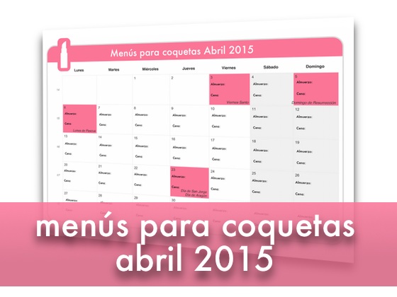 Menús para coquetas Abril 2015