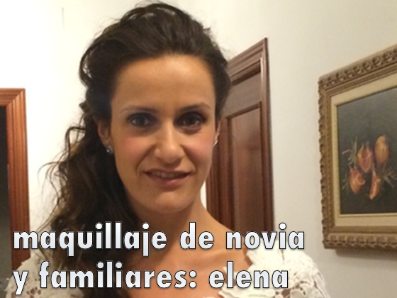 Maquillaje de novia y familiares: Elena