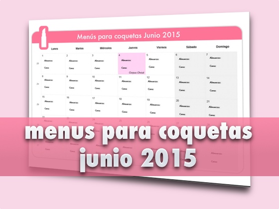 Menús para coquetas Junio 2015