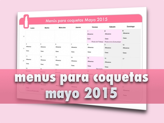 Menús para coquetas Mayo 2015