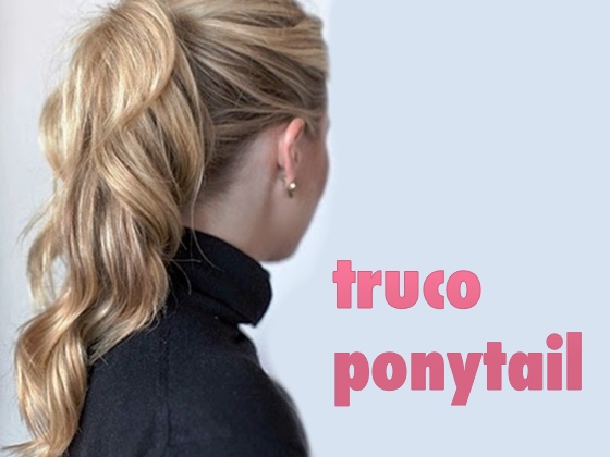 Truco “Ponytail”