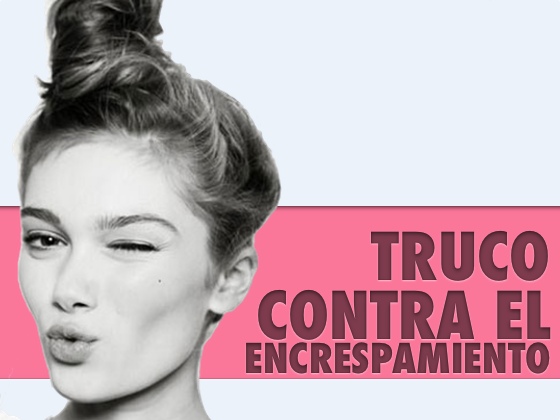 Truco contra el encrespamiento