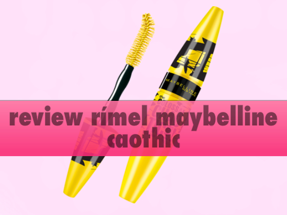 Review rímel Maybelline Chaothic