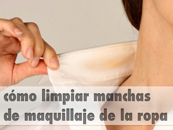 Cómo limpiar manchas de maquillaje de la ropa